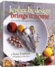 102507 Kosher By Design Brings It Home: picture-perfect food inspired by my travels